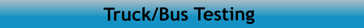 Truck/Bus Testing